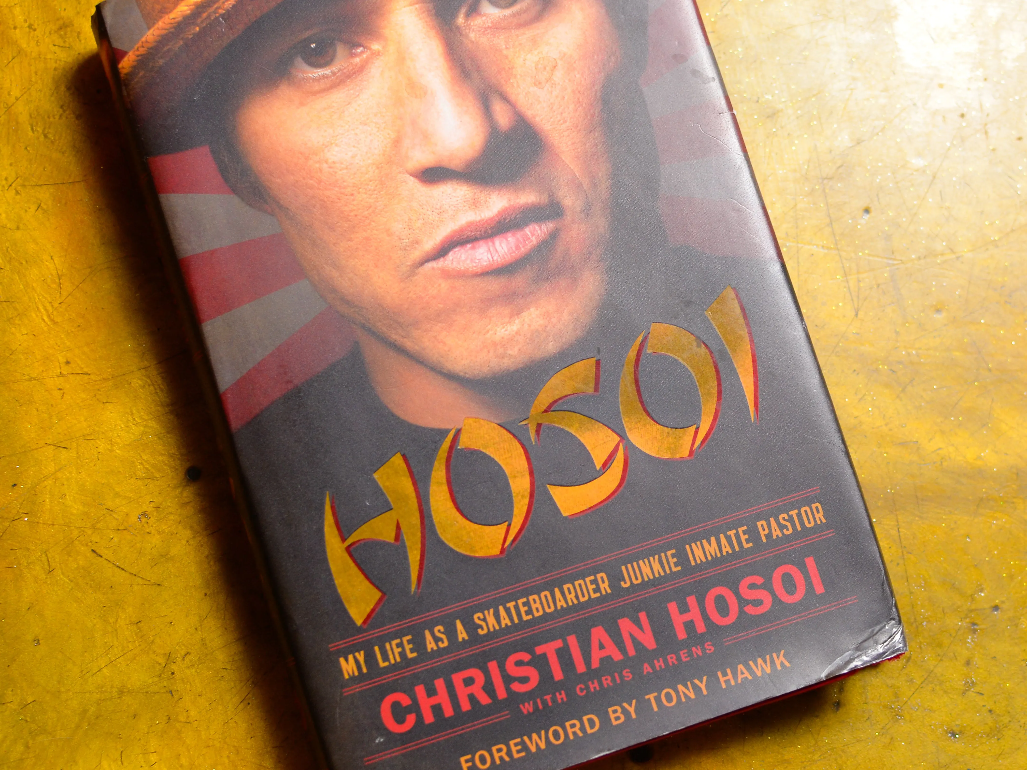 Hosoi : My Life as a Skateboarder Junkie Inmate Pastor - Christian Hosoi